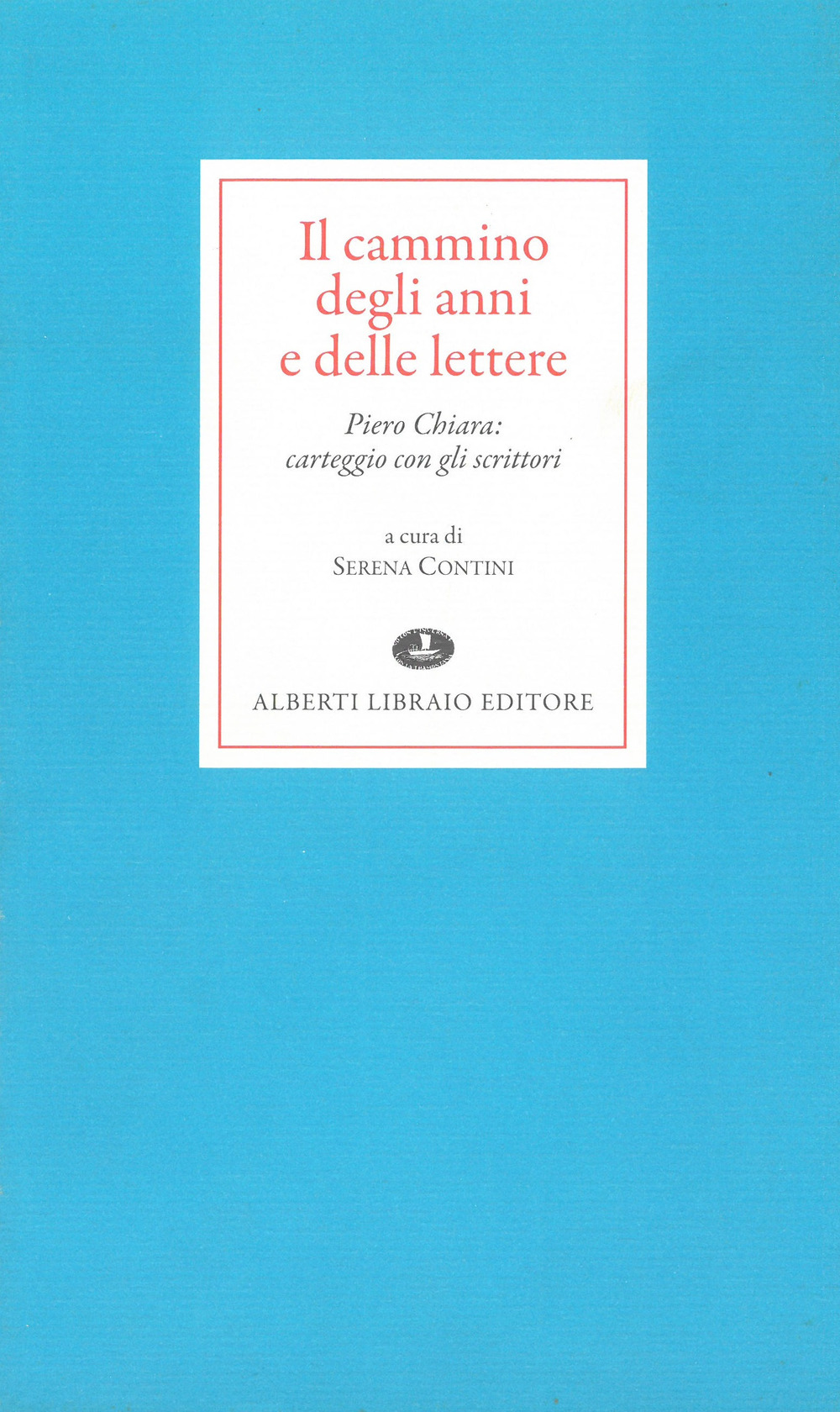 Il cammino degli anni e delle lettere