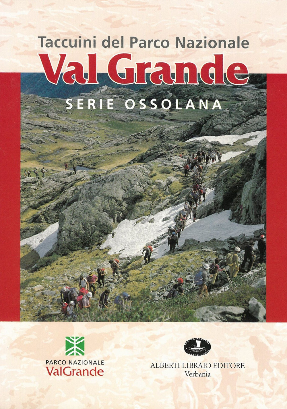 Taccuini del Parco nazionale val Grande. Serie ossolana