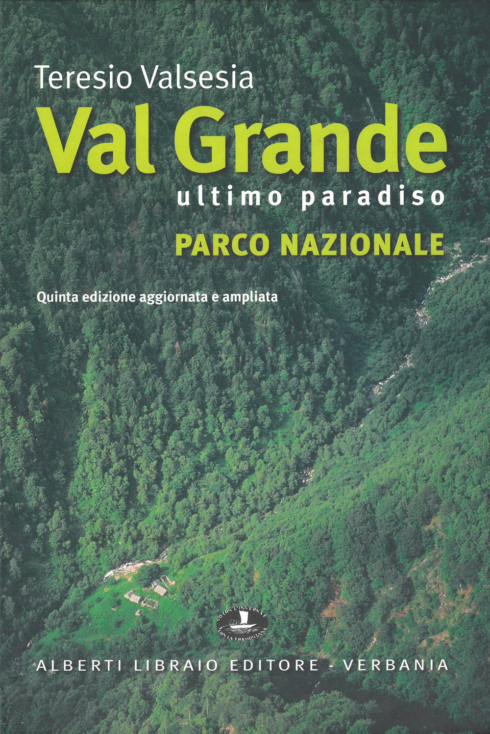 Val Grande parco nazionale (ultimo paradiso)