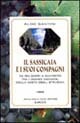 Il sassicaia e i suoi compagni. Da Bolgheri a Suvereto, tra i grandi vignaioli della costa degli etruschi