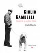 Giulio Gambelli. L'uomo che sapeva ascoltare il vino