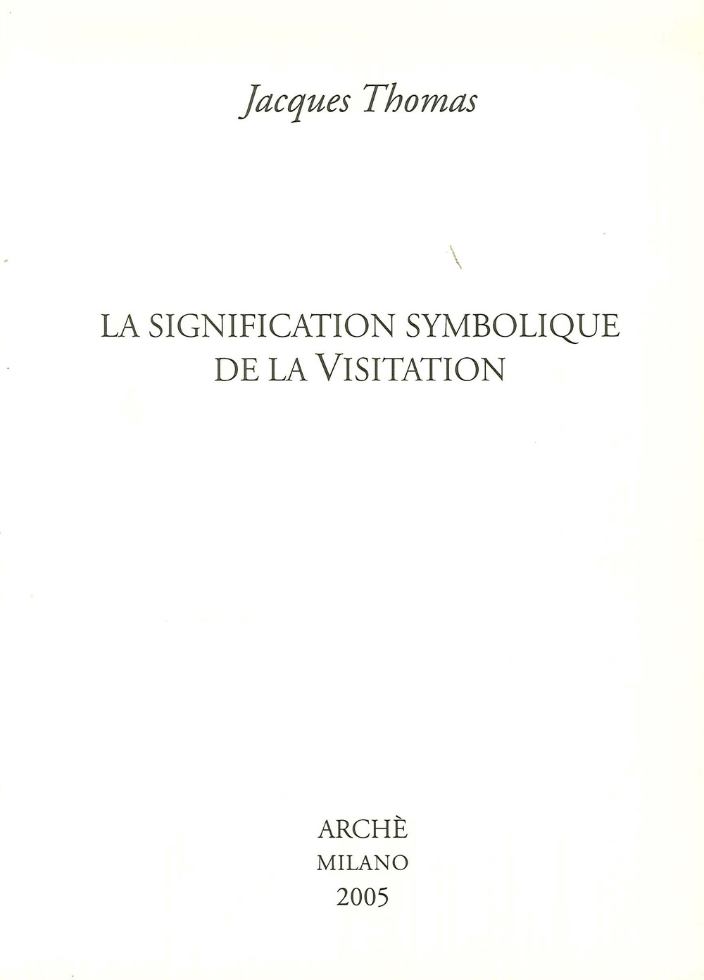 La signification symbolique de la visitation