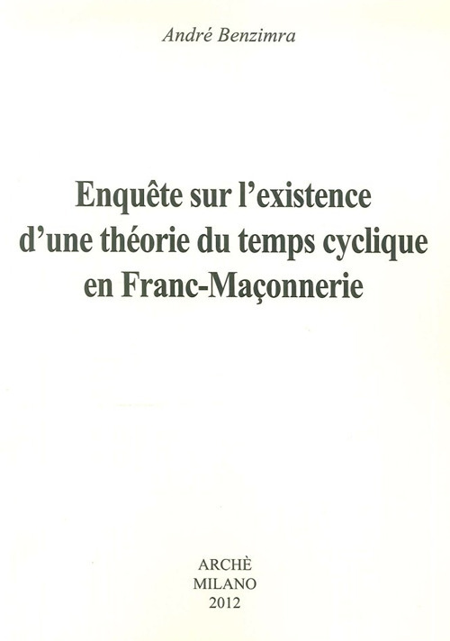 Enquete sur l'existence d'une théorie du temps cyclique en franc-maconnerie