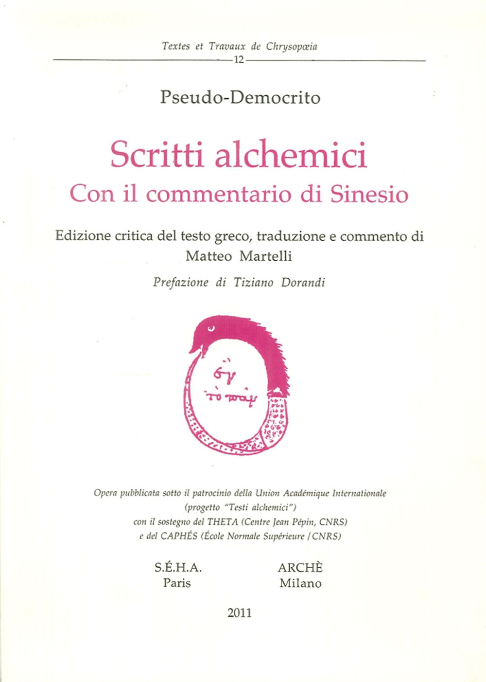 Scritti alchemici. Con il Commentario di Sinesio