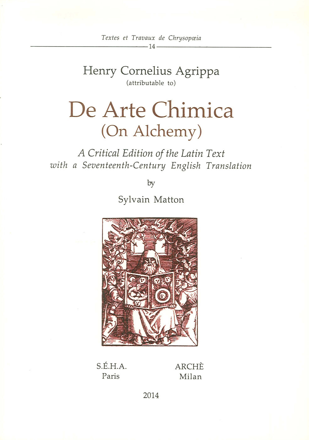 De arte chimica (on alchemy). A critical edition of the latin text with a seventeenth-century english translation