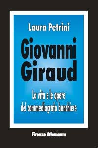 Giovanni Giraud. La vita e le opere del commediografo banchiere