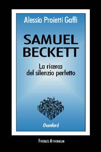Samuel Beckett. La ricerca del silenzio perfetto