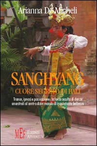 Sanghyang, cuore segreto di Bali