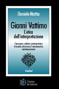 Gianni Vattimo. L'etica dell'interpretazione