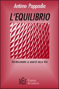 L'equilibrio. Spunti e riflessioni per migliorare la qualità della vita