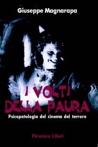 I volti della paura. Psicopatologia del cinema del terrore