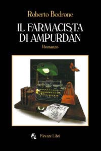 Il farmacista di Ampurdàn. Alla ricerca assolutamente di niente