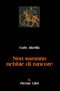 Non saranno nebbie di rancore