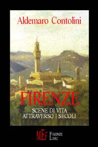 Firenze. Scene di vita attraverso i secoli
