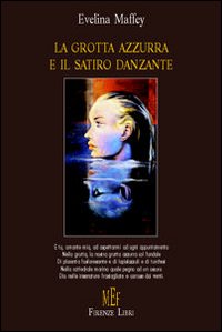 La grotta azzurra e il satiro danzante