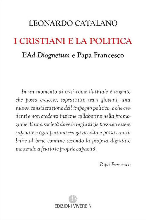 I cristiani e la politica. L'Ad Diognetum e papa Francesco