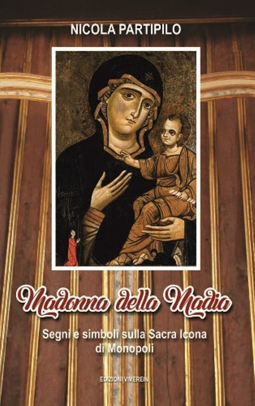 Madonna della Madia. Segni e simboli sulla Sacra Icona di Monopoli