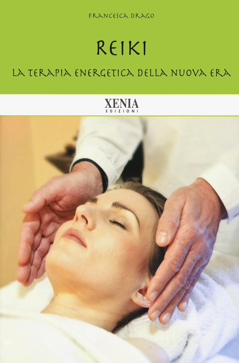 Reiki. La terapia energetica della nuova era