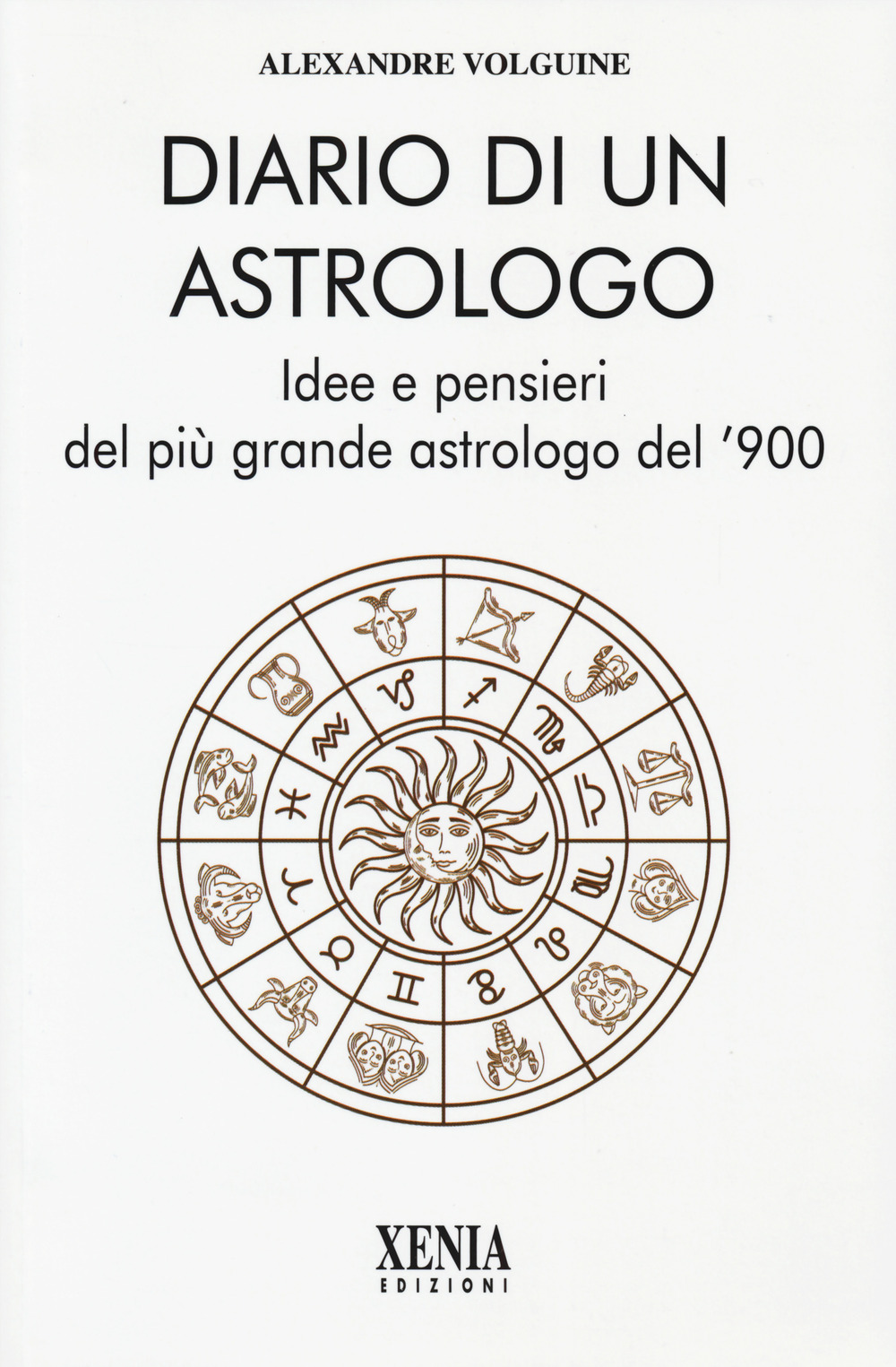 Diario di un astrologo. Idee e pensieri del più grande astrologo del '900