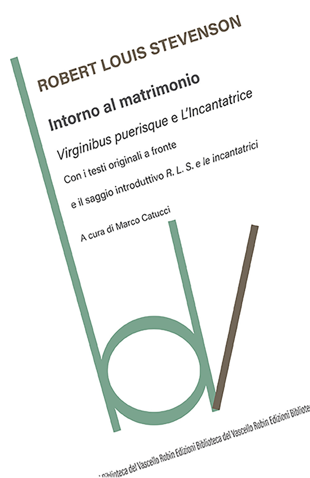 Intorno al matrimonio: Virginibus purisque-L'incantatrice. Testi originali a fronte
