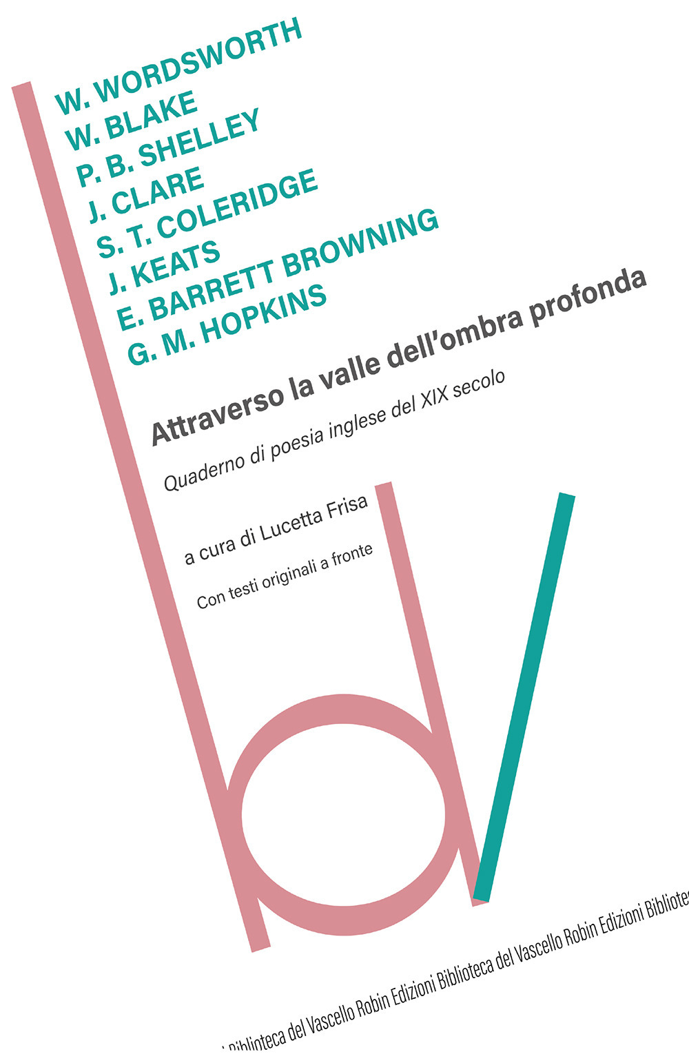 Attraverso la valle dell'ombra profonda. Quaderno di poesia inglese del XIX secolo. Testi originali a fronte