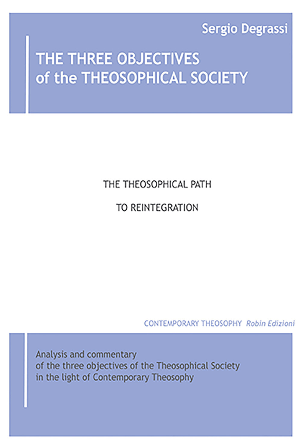 The three objectives of the theosophical society. The theisophical path to reintegration