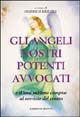 Gli angeli nostri potenti avvocati