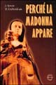 Perché la Madonna appare