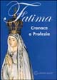 Fatima. Cronaca e profezia