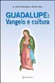 Guadalupe. Vangelo e cultura