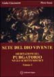 Sete del Dio vivente. Meditazioni sul purgatorio negli scritti mistici. Vol. 1