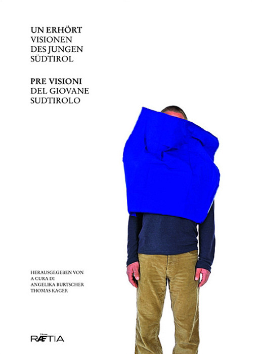 Unerhört. Visionen des jungen Südtirol