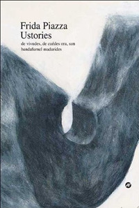 Ustories. De vivudes, de cuèdes ora, sun bandafurnel madurides