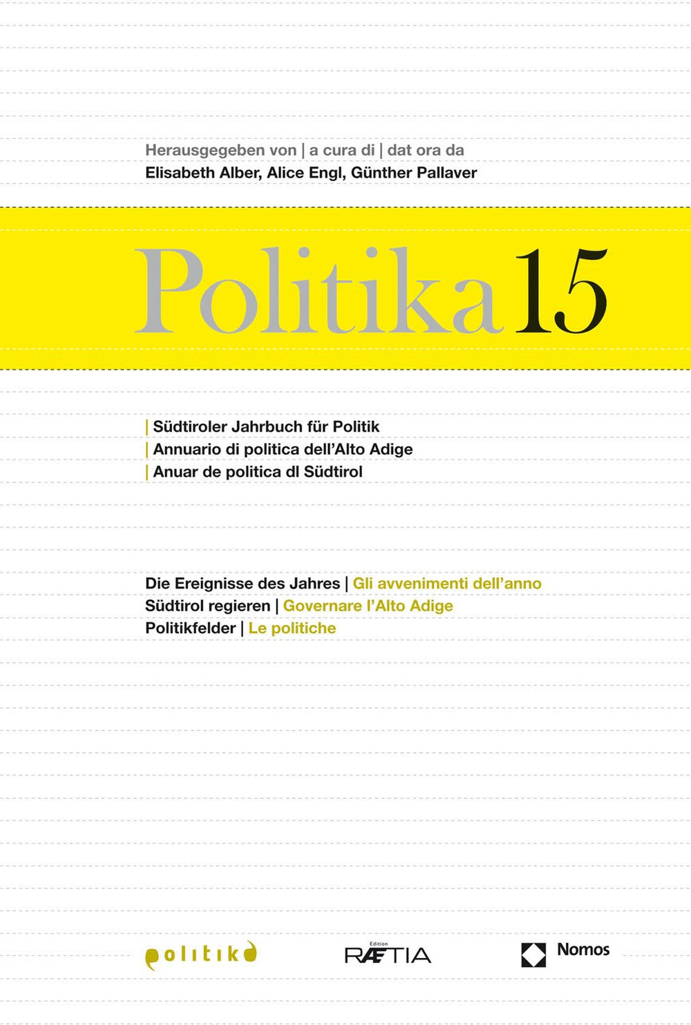 Politika. Annuario di politica dell'Alto Adige. Vol. 15