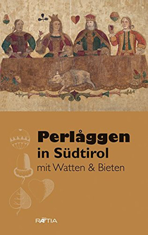 Perlaggen in Südtirol. Mit Watten & Bieten