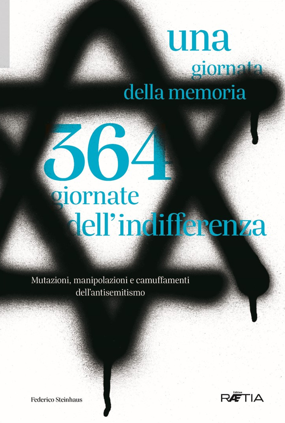 Una giornata della memoria. 364 giornate dell’indifferenza