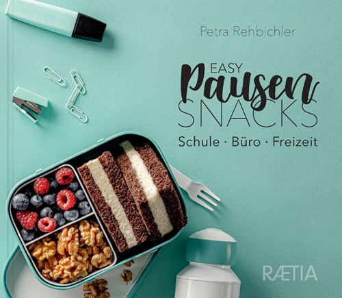 Easy pausensnacks. Schule, büro, freizeit