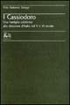 I cassiodoro. Una famiglia calabrese alla direzione d'Italia nel V e VI secolo