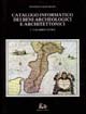 Catalogo informatico dei beni archeologici e architettonici. Vol. 1: Calabria Ultra