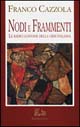 Nodi e frammenti. Le radici lontane della crisi italiana