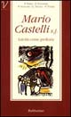 Mario Castelli sj. Laicità come profezia