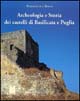Archeologia e storia dei castelli di Basilicata e Puglia