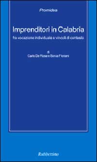 Imprenditori in Calabria. Fra vocazione individuale e vincoli di contesto