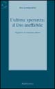 L'ultima speranza: il Dio ineffabile