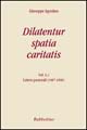 Dilatentur spatia caritatis. Magistero episcopale di Giuseppe Agostino. Vol. 1/1: Lettere pastorali (1974-1986)