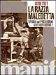 La razza maledetta. Alle origini del pregiudizio antimeridionale
