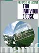 Tra individui e cose