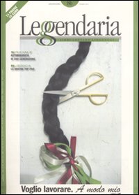 Leggendaria. Vol. 86: Voglio lavorare. A modo mio
