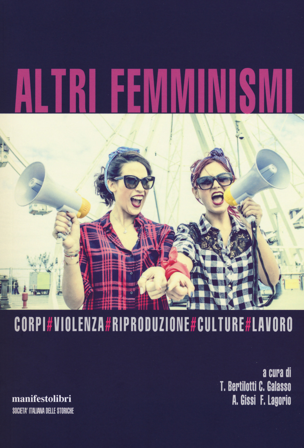 Altri femminismi. Corpi, violenza, riproduzione, culture, lavoro