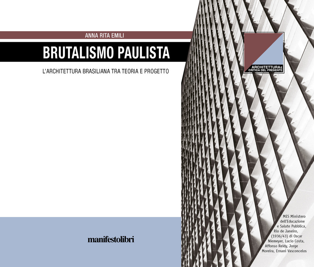 Brutalismo Paulista. L’architettura brasiliana tra teoria e progetto